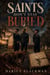 Saints Don’t Stay Buried