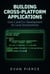 Building Cross-Platform Applications: Core C and C++ Development for Linux Environments