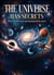 THE UNIVERSE HAS SECRETS