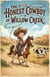 The Honest Cowboy of Willow Creek