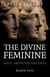 Pagan Portals - The Divine Feminine - Deity, Archetype and Ideal