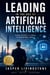 Leading in the Age of Artificial Intelligence
