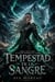 TEMPESTAD EN LA SANGRE: Libro 2 de la serie «La Última Heredera de Aldris»