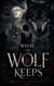 WHAT THE WOLF KEEPS - Gothic Horror / Supernatural Suspense Novel
