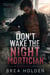 Don't Wake The Night Mortician - Nightlock Sins, #18