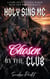 Holy Sins MC: Chosen by the Club: A Dark, Spicy Reverse Harem Road Trip Biker Romance - Holy Sins MC [EN], #3