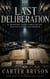 The Last Deliberation: A Gripping Legal Thriller of Justice's Final Reckoning - The Sealed Room Trilogy, #3