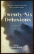 Twenty-Six Delusions