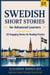 Swedish Short Stories for Advanced Learners (C1): 20 Engaging Stories for Reading Practice