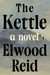 The Kettle - A Novel