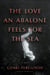 The Love an Abalone Feels For the Sea - A Novel