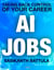AI Jobs: Taking Back Control of Your Career
