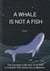 A Whale is Not a Fish: The Courage to Be Your True Self in a World That Wants You to Blend In
