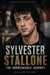 Sylvester Stallone The Unbreakable Journey