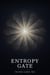 ENTROPY GATE