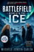 Battlefield Beneath the Ice - The Forgotten Worlds Series, #5