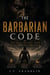The Barbarian Code - The Barbarian Mindset, #2