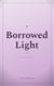 Borrowed Light