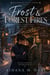 Frost & Forest Fires - Whispering Pines Series, #2
