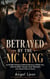 Betrayed by the MC King