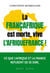 La Françafrique est morte, vive l'Afrique-France