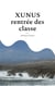 Xunus rentrée des classe