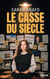 Le Casse du siècle