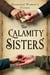 The Calamity Sisters - Historical Women's Fiction