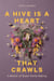A Hive Is a Heart That Crawls - A Memoir of Queer Family Making