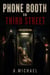 The Phone Booth on Third Street
