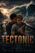 Tectonic Faultline - Tectonic, #1
