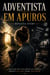 Adventista em Apuros