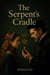 The Serpent’s Cradle