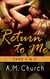 Return to Me Part 1 & 2 - Return to Me
