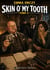 Skin O' My Tooth - Tome 4
