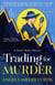 Trading for Murder - A Mazie Harris Mystery, #1