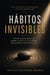HÁBITOS INVISIBLES