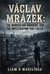 Václav Mrázek, the Borderland Murders, and the Investigation that Failed