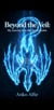 Beyond the Veil: My Journey into the Spirit Realm