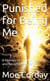 Punished for Being Me: A Memoir of Survival, Healing, and Becoming Myself