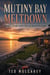 Mutiny Bay Meltdown