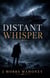 DISTANT WHISPER