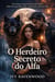 O herdeiro secreto do alfa
