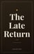 The Late Return