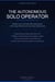 The Autonomous Solo Operator