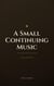A Small Continuing Music