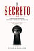 "El secreto" Técnicas de interrogación, entrevista y obtención de información