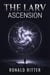 The Larv Ascension - AI Sci-Fi
