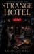 Strange Hotel
