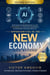 Opportunities In The New Economy and Beyond: Birthing Entrepreneurs in the AI Economy to Create Successful Businesses and New Wealth - Pathway To Business Success Series, #1